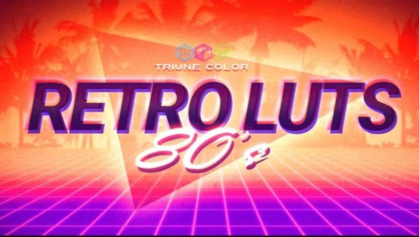 Ретро Луты 80х - Retro 80s LUTs [Triune Digital]