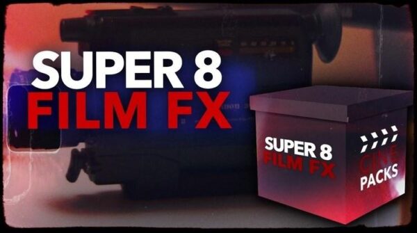 Эффекты для видео  Super 8 Film FX, 2023 [CinePacks]