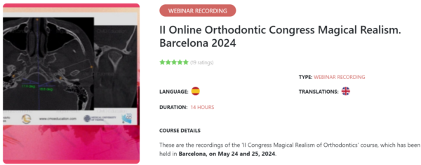 II Online Orthodontic Congress Magical Realism. Barcelona 2024 [Patricia Vergara, Alejandra Londoño]