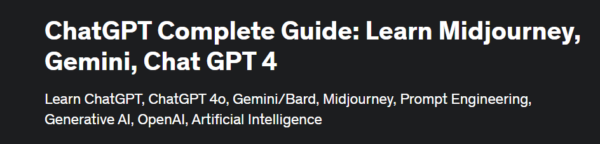 [Udemy] Полное руководство ChatGPT изучение Midjourney, Gemini, Chat GPT 4 [Tanmoy Das]